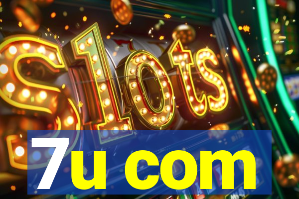 7u com